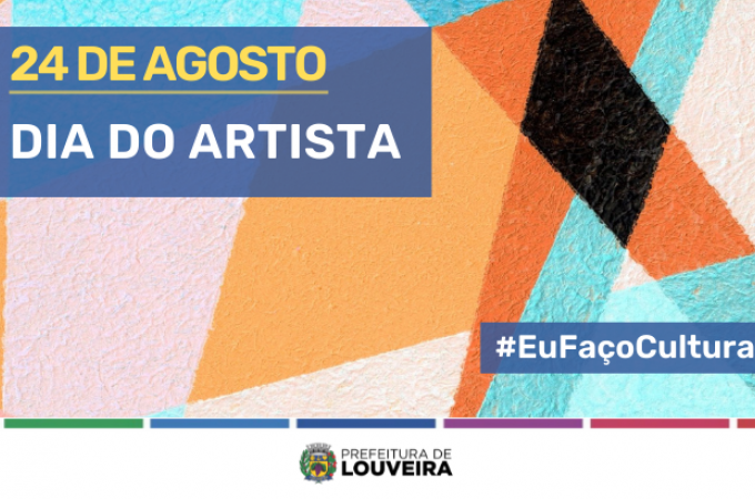 DIA DO ARTISTA – Em série de vídeos lançada nesta terça (24), projeto #EuFaçoCultura apresenta trabalho de artistas de Louveira