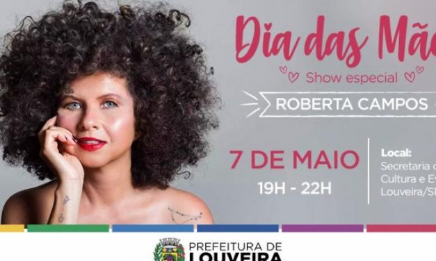 Cantora Roberta Campos faz apresentação gratuita em Louveira neste sábado (7)