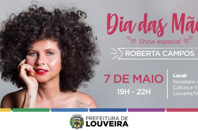 Cantora Roberta Campos faz apresentação gratuita em Louveira neste sábado (7)