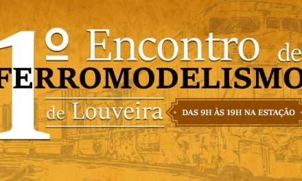 1° Encontro do Ferromodelismo de Louveira será na Estação Ferroviária no dia 12