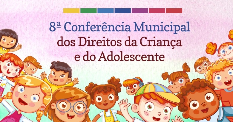 Prefeitura informa que 8ª Conferência dos Direitos da Criança e do Adolescente foi adiada para 10 de fevereiro de 2023