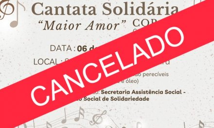 Cantata Solidária é cancelada, em breve divulgação de nova data